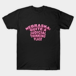 Nebraska Quite A Judicial Thinking Place (pink) cool design T-Shirt